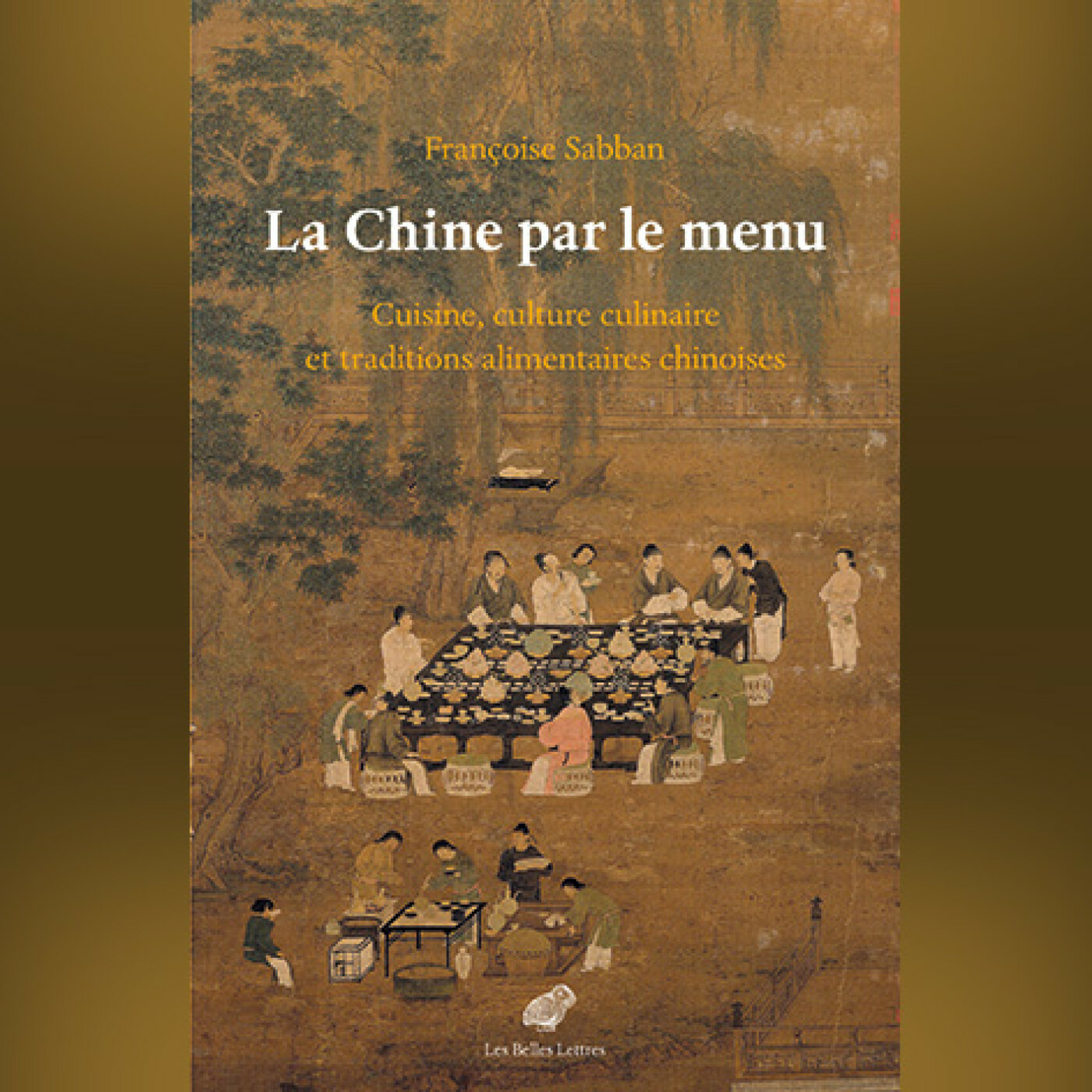Françoise Sabban - La Chine par le menu