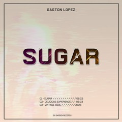 Gaston Lopez - Sugar (Original Mix)