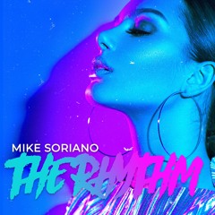 Mike Soriano - The Rhythm (Radio Edit)