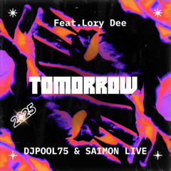 DJPOOL75. SAIMON LIVE Feat. LORY DEE - TOMORROW (DEMO)