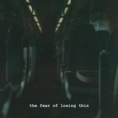 the fear of losing this - florist (cover)
