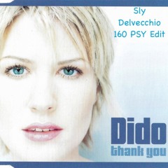 Dido - Thank You (Sly Delvecchio 160 PSY Intro Edit) *FREE DL CLICK MORE*