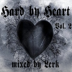 Hard by Heart Vol. 2 mixed by Lerk
