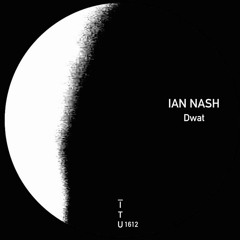 Ian Nash - Dwat [ITU1612]