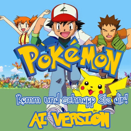 Pokemon Komm Schnapp Sie Dir Stream 🎶 Pokémon - Komm, schnapp' sie dir! 🎤 | AI Vollversion auf