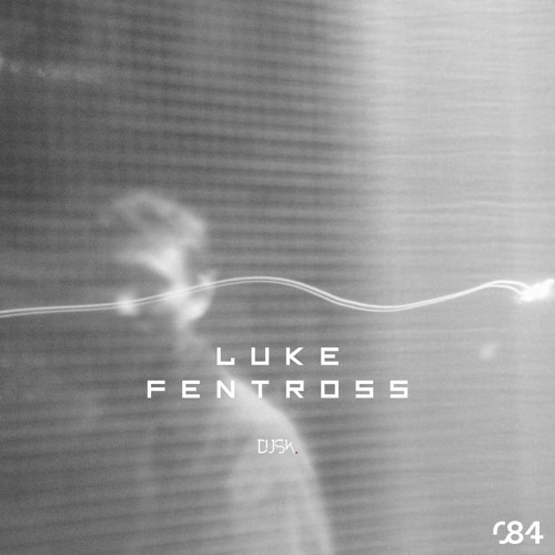 DUSK084 By Luke Fentross