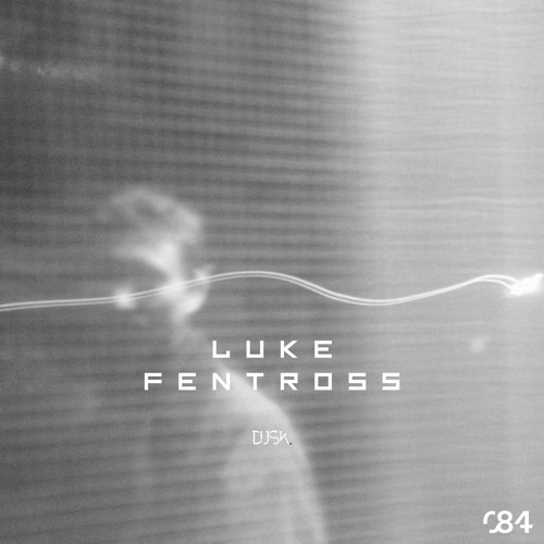 DUSK084 By Luke Fentross