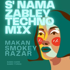 Makan & Smokey - Zableyy (TECHNO Razar)