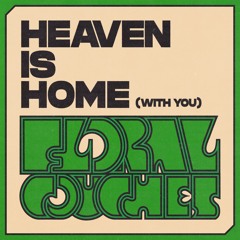 Heaven Is Home (with you)