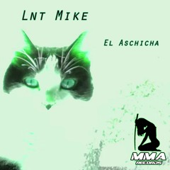 Lnt Mike - El Aschicha (MMA-33)