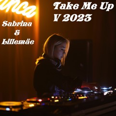 Take Me Up V 2023 - Sabrina & Lillemäe