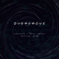 cozmica, Emil Pengt - OVERDRIVE