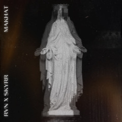 [FREE DL] RVN x SKYRR - MAKHAT