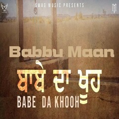 Babe Da Khooh - Babbu Maan