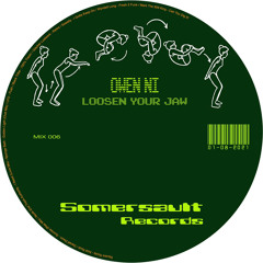 Somersault Mix 6 (Owen Ni)”Loosen Your Jaw”