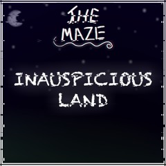 Inauspicious Land | The Maze OST