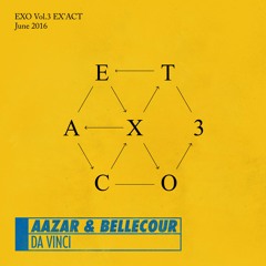 EXO vs Aazar & Bellecour - Lucky Da Vinci (J.E.B Mashup)
