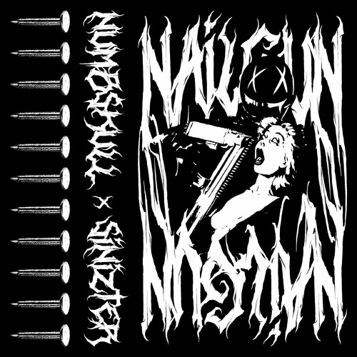 Nailgun X Sinizter (prod. Numb$kull)