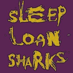 Sleep Loan Sharks ( Popsimonova and Ozii Oi ) - A Gift