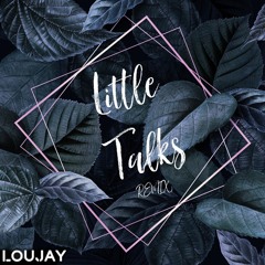 Of Monsters And Men - Little Talks (LOUJAY Remix)