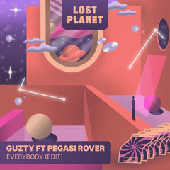 Guzty Ft Pegasi Rover - Everybody (Edit) [FREE DOWNLOAD]