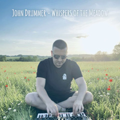 John Drummer - Whispers of The Meadown