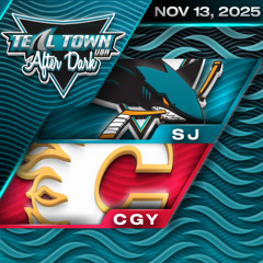 San Jose Sharks @ Calgary Flames - 11_13_2025 - Teal Town USA After Dark (Postgame)-mp3