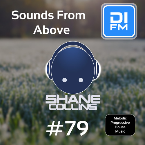 Sounds From Above Episode 79 [Melodic Progressive House Mix]