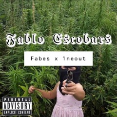 Fabes - Fablo Escobars (ft. 1neout)