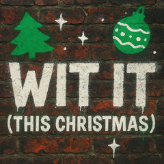 Wit It (This Christmas)