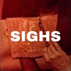 Sighs