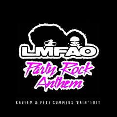 Party Rock Anthem (Kareem & Pete Summers 'Rain' Edit)