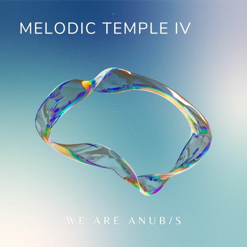 ANUBIS Records presents: Melodic Temple IV | We Are Anub/s