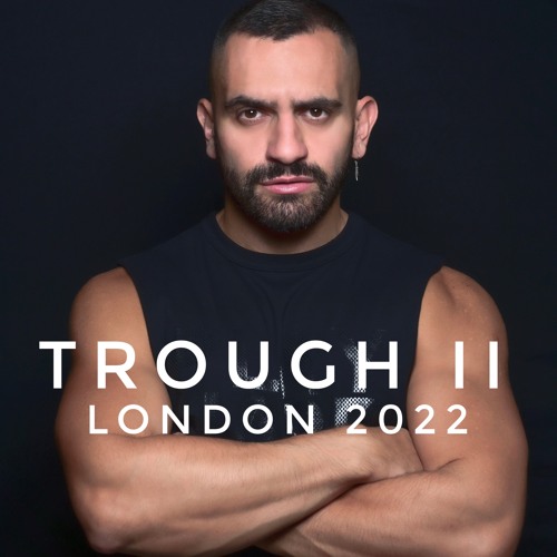 Trough London 2021 Set II