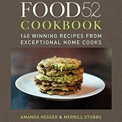 $@ The Food52 Cookbook, 140 Winning Recipes from Exceptional Home Cooks, Food52, 1  $Book@