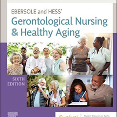 download PDF 📌 Ebersole and Hess' Gerontological Nursing & Healthy Aging by  Kathlee