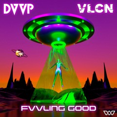 DVVP & VLCN - FVVLING GOOD [EDM Identity Premiere]