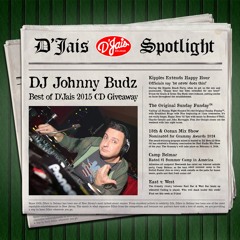 D'Jais SPOTLIGHT: DJ Johnny Budz | Best of D'Jais 2015 CD Giveaway