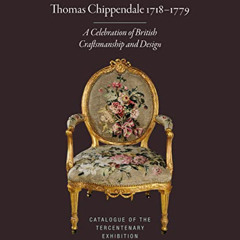 View KINDLE 📩 Thomas Chippendale 1718-1779: A Celebration of British Craftsmanship a