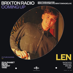 LEN |Brixton Radio | 01/03/25