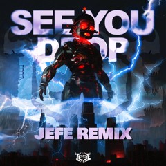 Ray Volpe - SEE U DROP (JEFE REMIX)