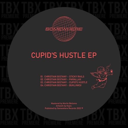 Premiere: Christian Bistany - Cupid's Hustle [Somewhere Records]