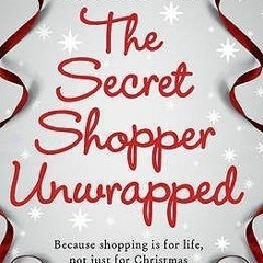 The Secret Shopper Unwrapped by Kate Harrison