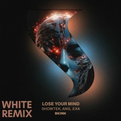 Showtek, ANG & .EXA - LOSE YOUR MIND (White Remix)