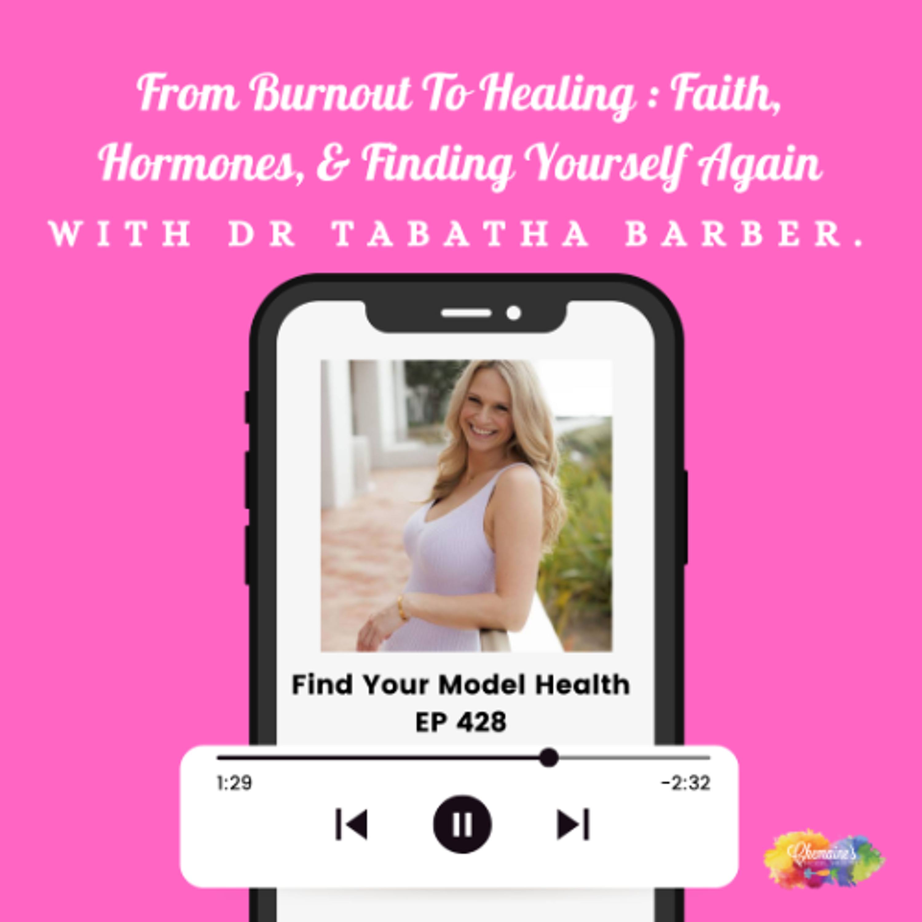 EP 428 From Burnout To Healing : Faith, Hormones, & Finding Yourself Again episode artwork