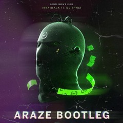 Gentlemens Club - Inna Black (Araze Bootleg)