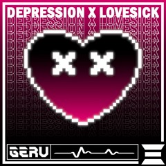 Geru - Depression x Lovesick [FREE DL]