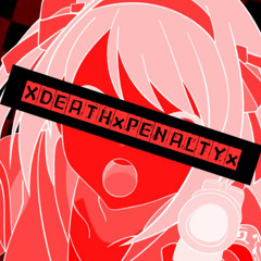 xDEATHxPENALTYx