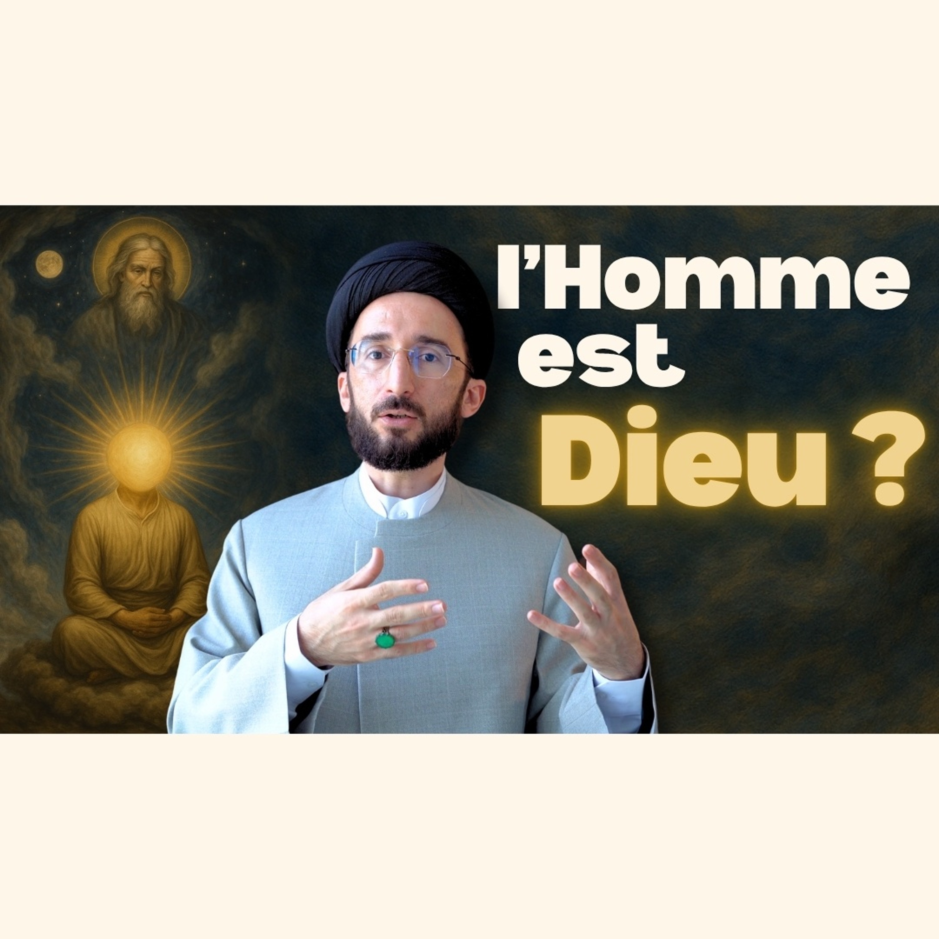 Peut-on dire que l’Homme est Dieu ? Réponse théologique chiite