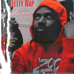 Fetty Wap - Homies (Prod. by CezBeats)